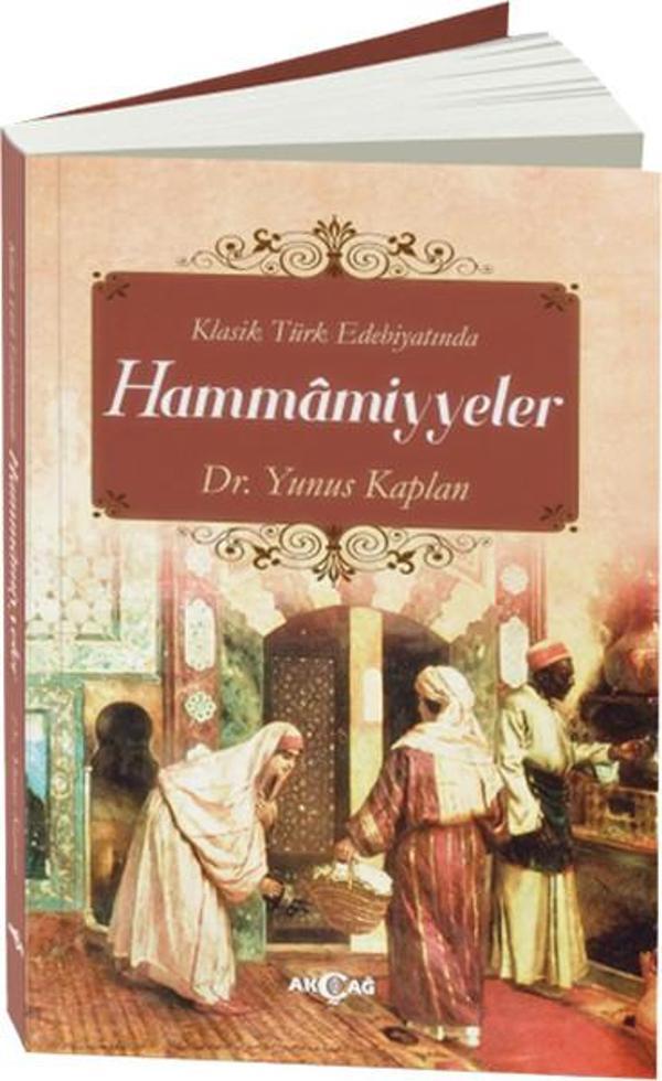 Klasik Türk Edebiyatında Hammamiyyeler - Akçağ Yayınları - Image 1