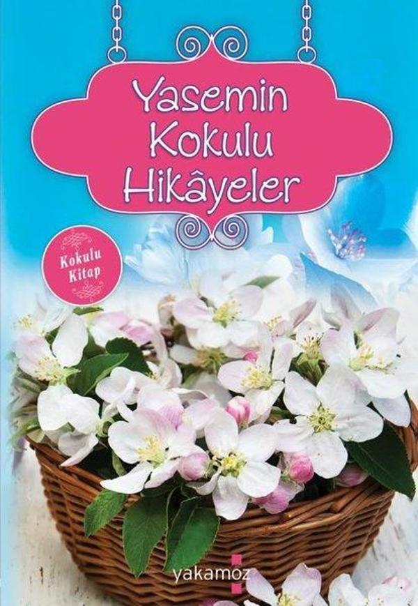 Yasemin Kokulu Hikayeler - Yakamoz Yayınları - Image 1