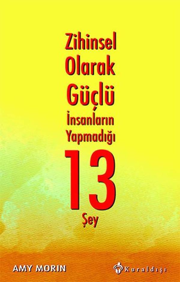 Zihinsel Olarak Güçlü İnsanların Yapmadığı 13 Şey - Kuraldışı Yayınları - Image 1