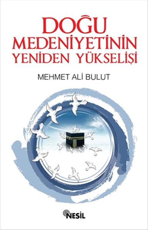 Doğu Medeniyetinin Yeniden Yükselişi - Nesil Yayınları - Image 1