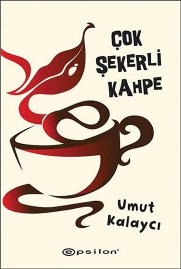 Çok Şekerli Kahpe - Epsilon Yayınevi - Image 1
