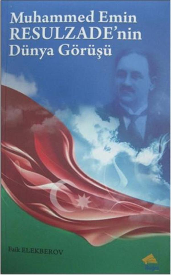 Muhammed Emin Resulzadenin Dünya Görüşü - Buğra Yayınevi - Image 1