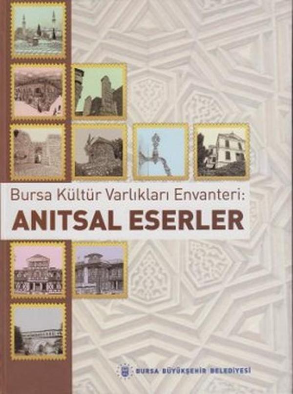 Bursa Kültür Varlıkları Envanteri: Anıtsal Eserler - Bursa Kültür Sanat ve Turizm Tic. A - Image 1
