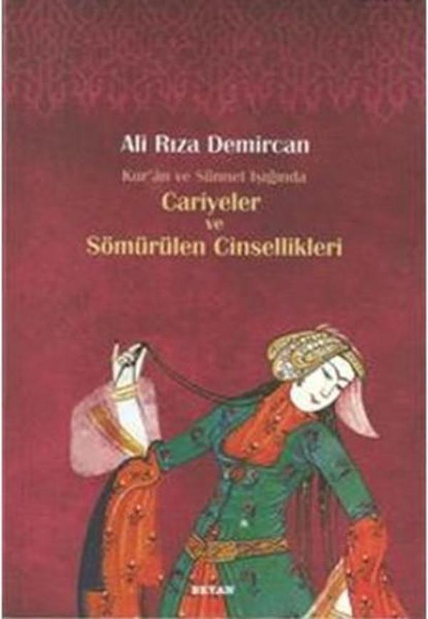 Kur'an ve Sünnet Işığında Cariyeler ve Sömürülen Cinsellikleri - Beyan Yayınları - Image 1