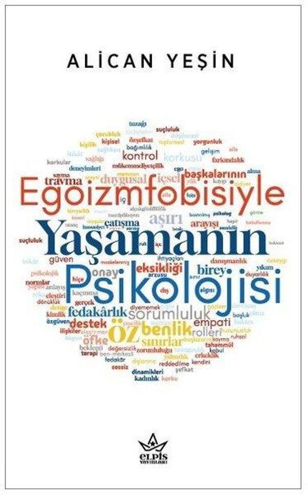 Egoizmfobisiyle Yaşamanın Psikolojisi - Elpis Yayınları - Image 1