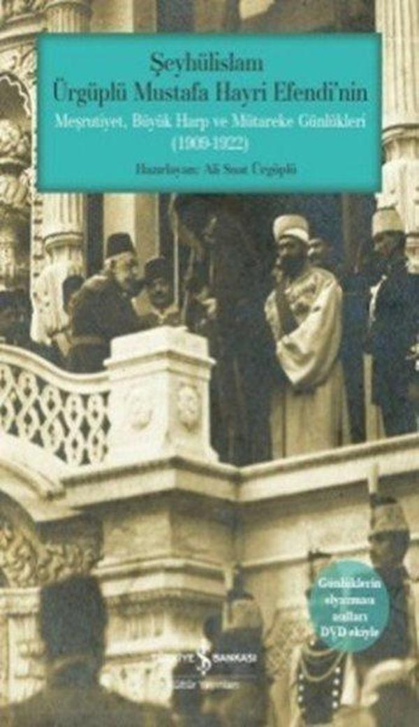 Şeyhülislam Ürgüplü Mustafa Hayri Efendi'nin Meşrutiyet Büyük Harp ve Mütareke Günlükleri - İş Bankası Kültür Yayınları - Image 1
