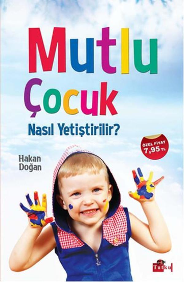 Mutlu Çocuk Nasıl Yetiştirilir - Tutku Yayınevi - Image 1