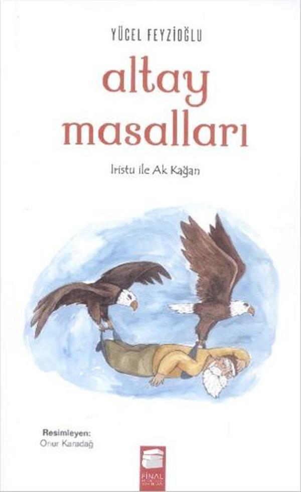 Altay Masalları - İristu İle Ak Doğan - Final Kültür Sanat Yayınları - Image 1