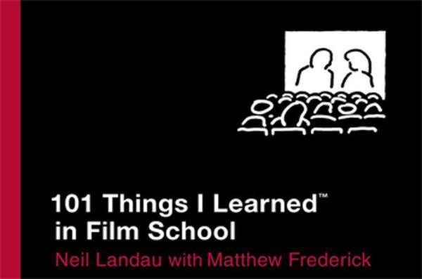 101 Things I Learned in Film School - Grand Central Publishing - Image 1