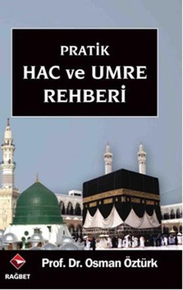 Pratik Hac ve Umre Rehberi - Rağbet Yayınları - Image 1