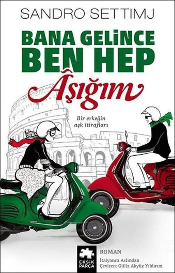 Bana Gelince Ben Hep Aşığım - Eksik Parça Yayınları - Image 1