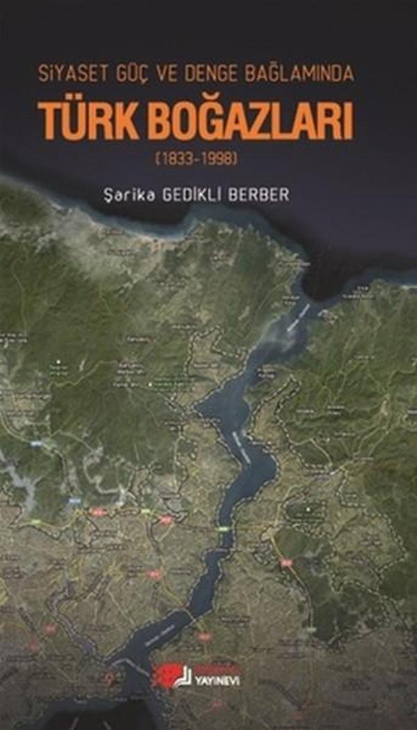 Siyaset Güç Denge Bağlamında Türk Boğazları - Berikan Yayınevi - Image 1