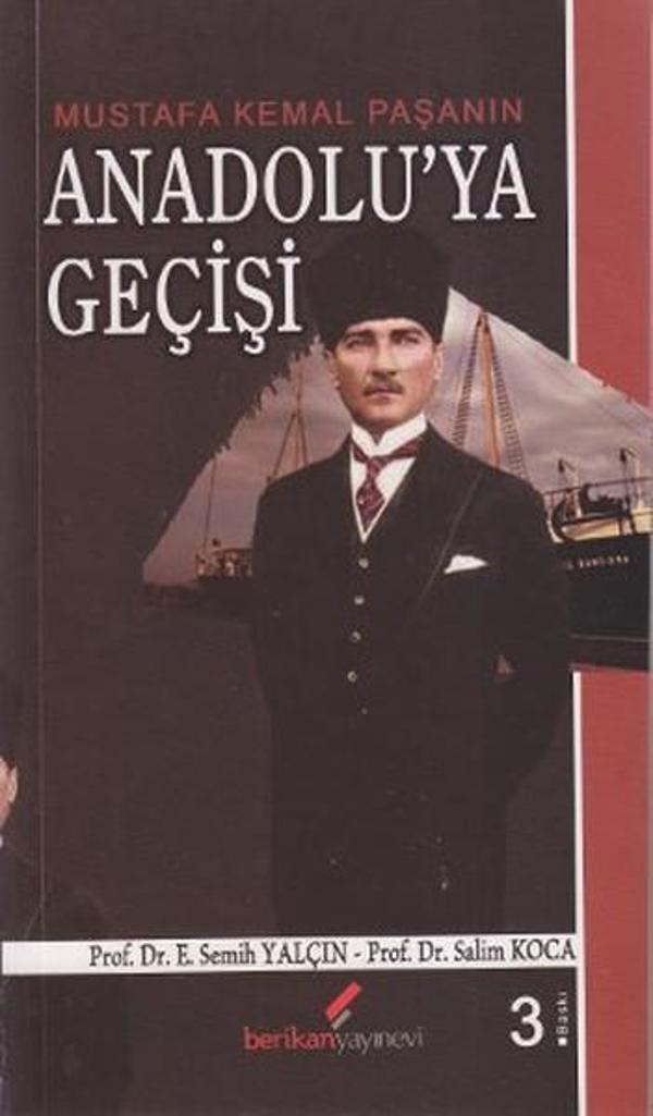 Mustafa Kemal Paşanın Anadolu'ya Geçişi - Berikan Yayınevi - Image 1