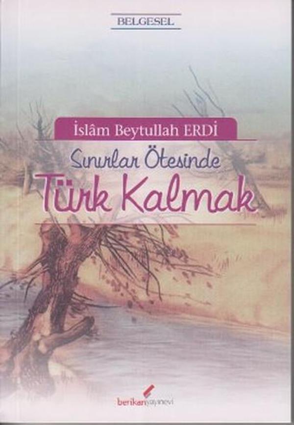 Sınırlar Ötesinde Türk Kalmak - Berikan Yayınevi - Image 1