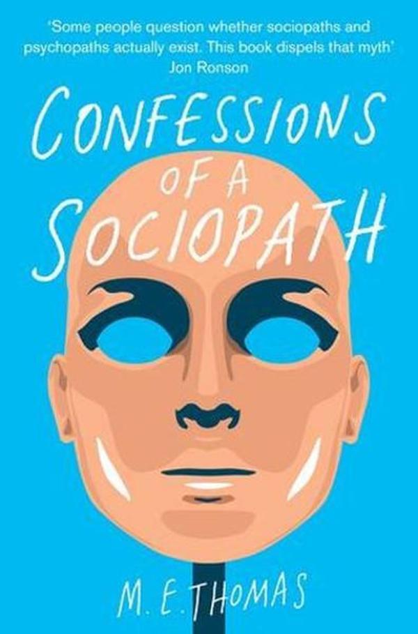Confessions of a Sociopath: A Life Spent Hiding In Plain Sight - Pan MacMillan - Image 1