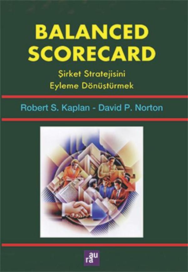Balanced Scorecard - Şirket Stratejisini Eyleme Dönüştürmek - Aura Yayınevi - Image 1