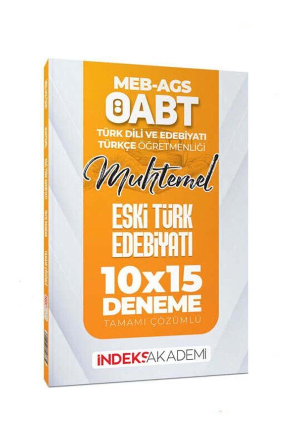 İndeks 2025 Meb Ags Öabt Muhtemel Türk Dili Edebiyatı - Türkçe Eski Türk Edebiyatı 10X15 Deneme - İndeks Akademi Yayıncılık - Image 1
