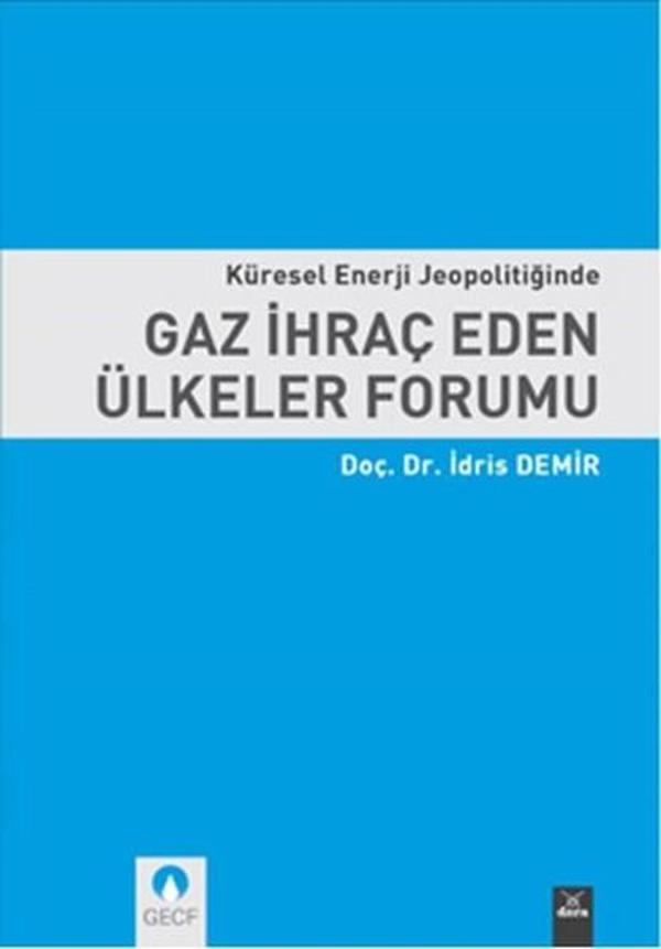 Küresel Enerji Jeopolitiğinde Gaz İhraç Eden Ülkeler Forumu - Dora Yayıncılık - Image 1