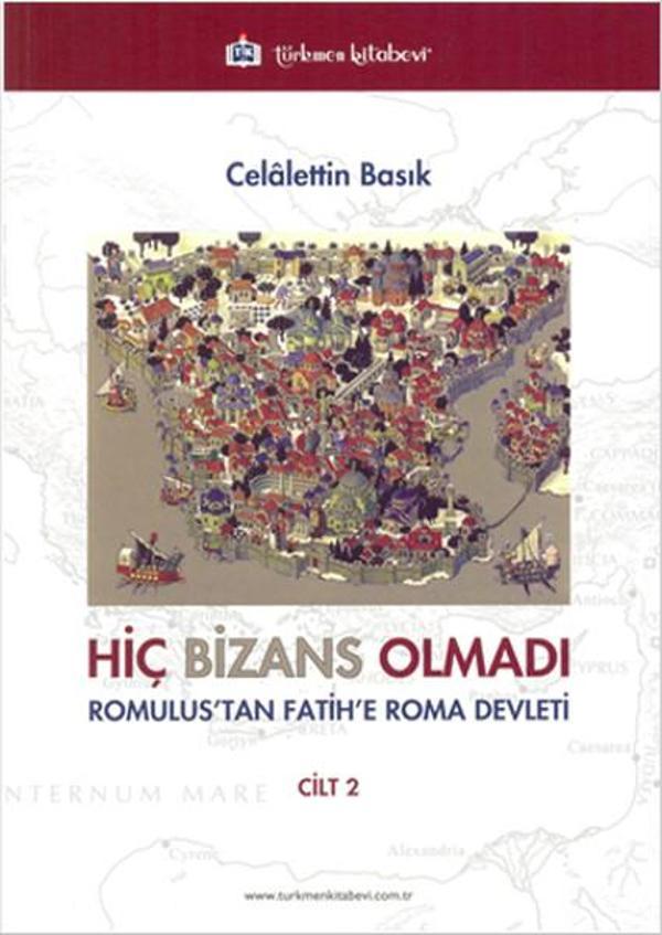Hiç Bizans Olmadı Cilt 2 - Türkmen Kitabevi - Image 1