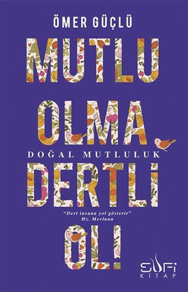 Mutlu Olma Dertli Ol! - Sufi Kitap - Image 1