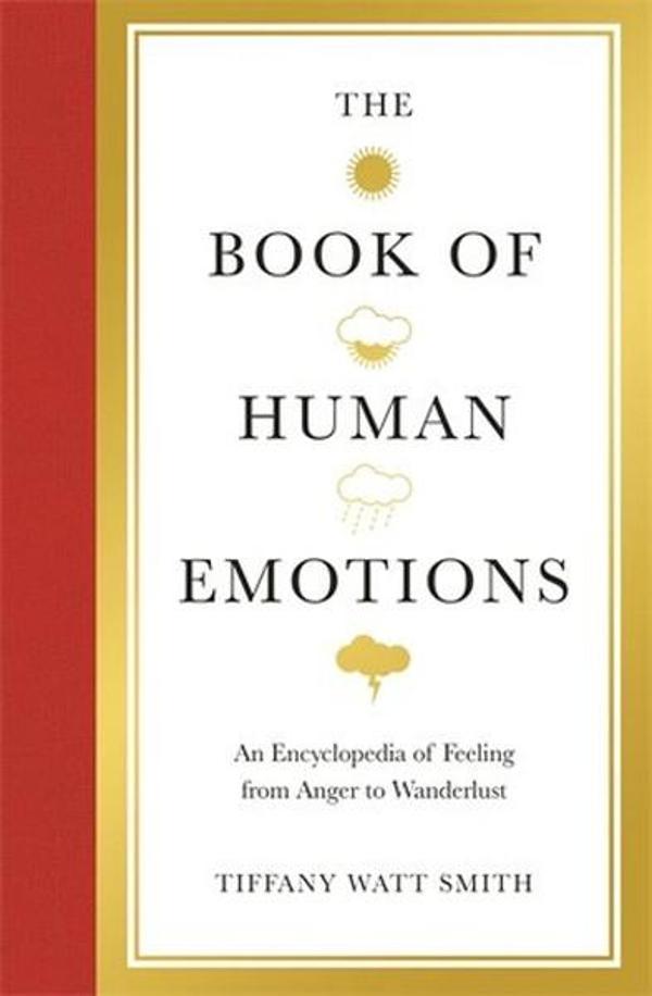 The Book of Human Emotions: An Encyclopaedia of Feeling from Anger to Wanderlust - Profile Books - Image 1