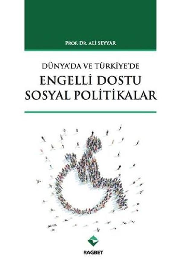 Türkiye'de ve Dünya'da Engelli Dostu Sosyal Politikalar - Rağbet Yayınları - Image 1