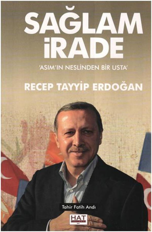 Sağlam İrade Asım'ın Neslinden Bir Usta Recep Tayyip Erdoğan - Hat Yayınevi - Image 1