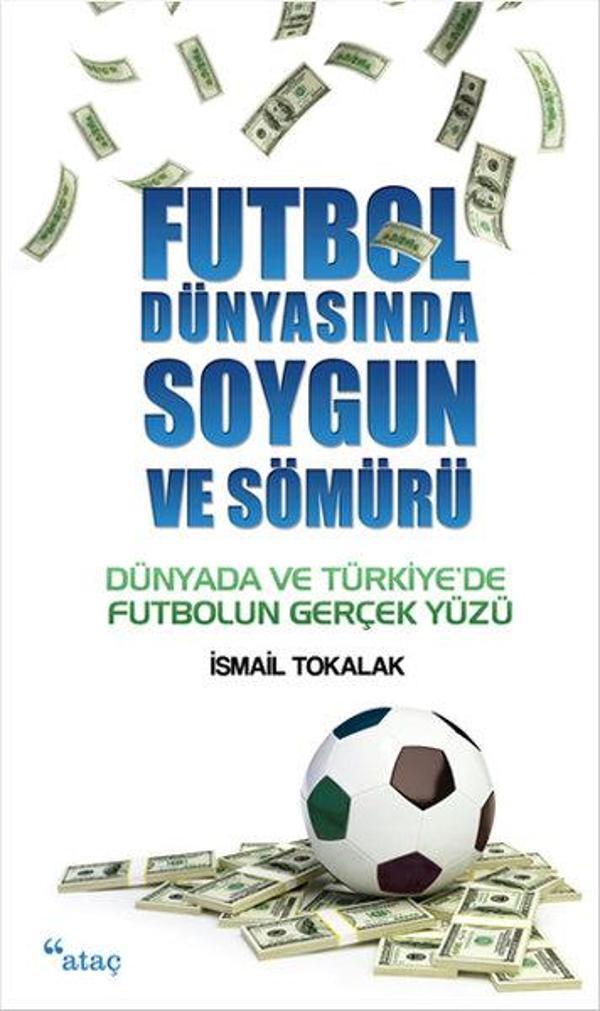 Futbol Dünyasında Soygun ve Sömürü - Ataç Yayınları - Image 1