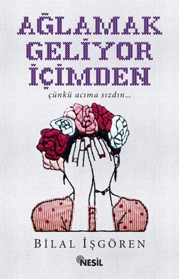 Ağlamak Geliyor İçimden - Nesil Yayınları - Image 1