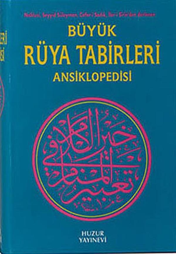 Büyük Rüya Tabirleri Ansiklopedisi - Huzur Yayınevi - Image 1