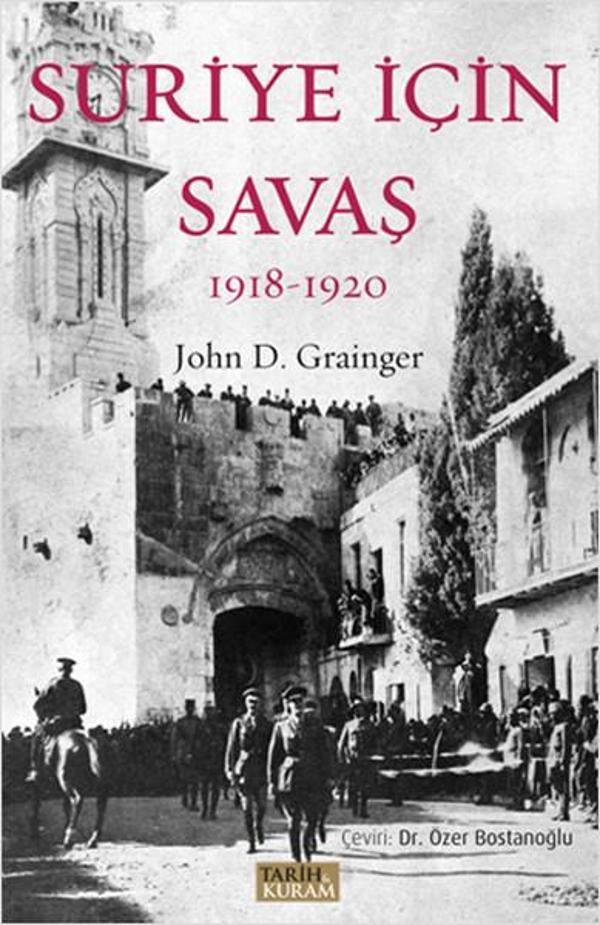 Suriye İçin Savaş 1918-1920 - Tarih&Kuram - Image 1