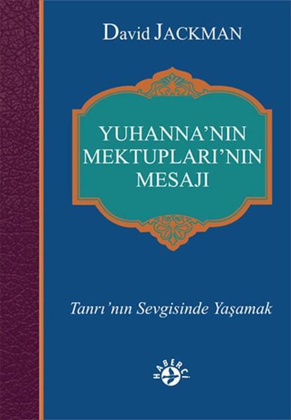 Yuhanna'nın Mektupları'nın Mesajı - Haberci - Image 1