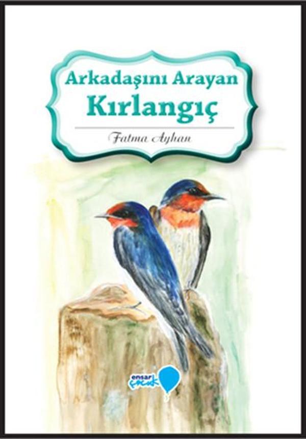 Arkadaşını Arayan Kırlangıç - Ensar Neşriyat - Image 1