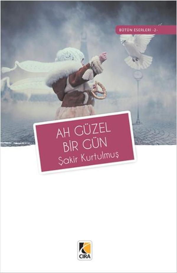 Ah Güzel Bir Gün - Çıra Yayınları - Image 1