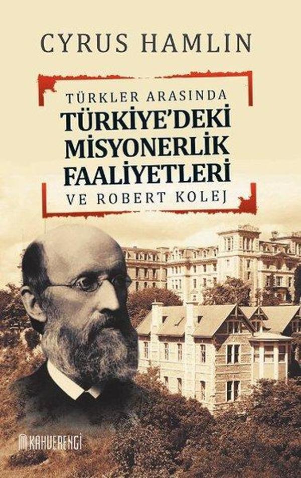 Türkler Arasında Türkiye'deki Misyonerlik Faaliyetleri ve Robert Kolej - Kahverengi Kitap - Image 1