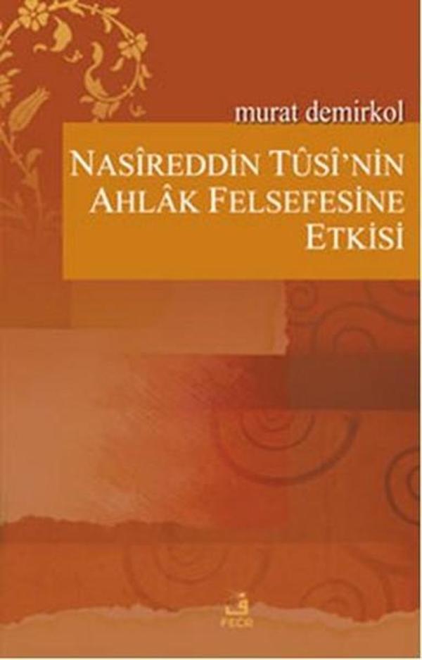 Nasireddin Tusi'nin Ahlak Felsefesine Etkisi - Fecr Yayınları - Image 1