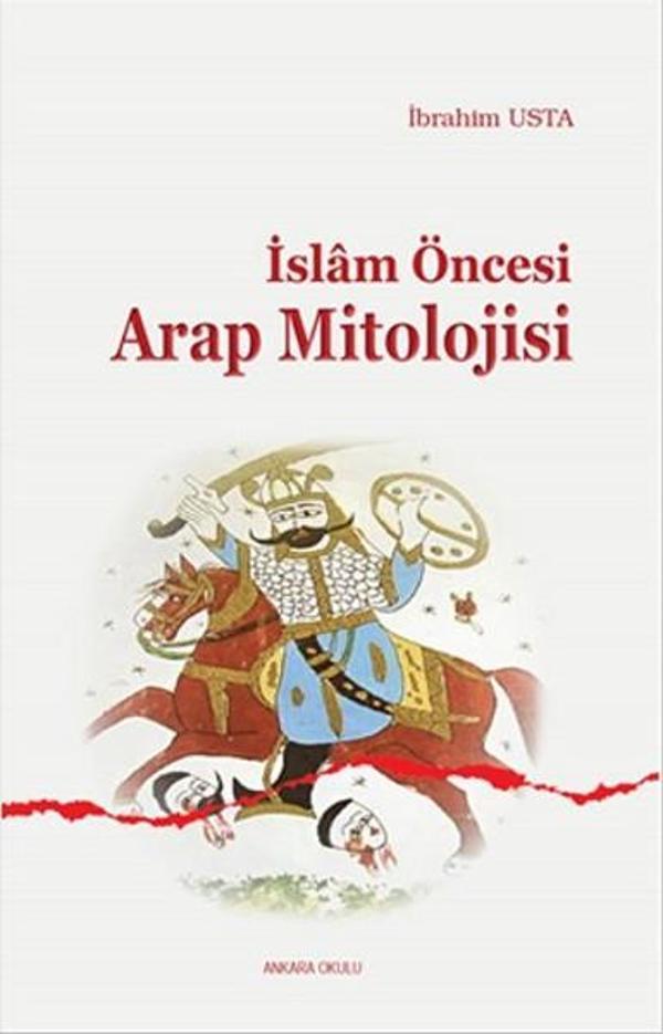 İslam Öncesi Arap Mitolojisi - Ankara Okulu Yayınları - Image 1