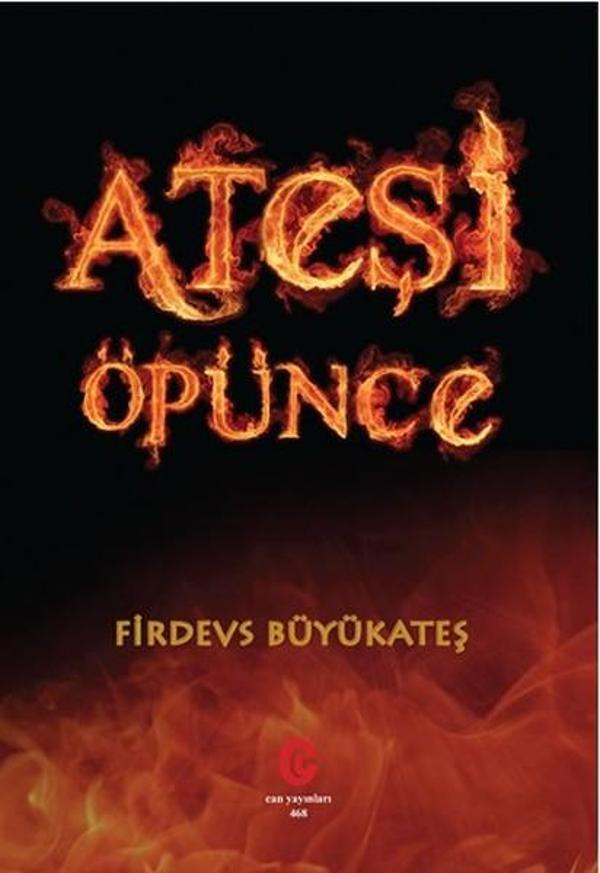 Ateşi Öpünce - Can Yayınları (Ali Adil Atalay) - Image 1