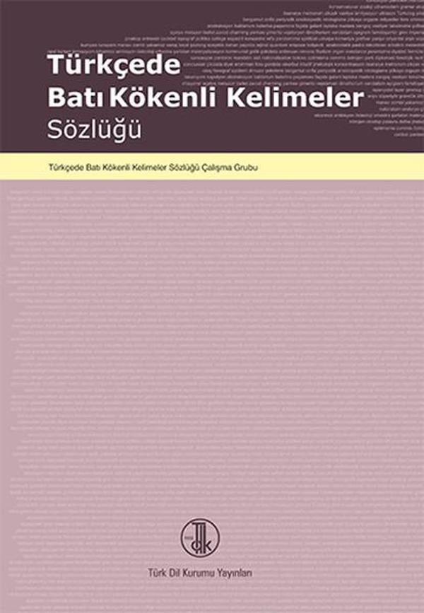 Türkçede Batı Kökenli Kelimeler Sözlüğü - Türk Dil Kurumu Yayınları - Image 1