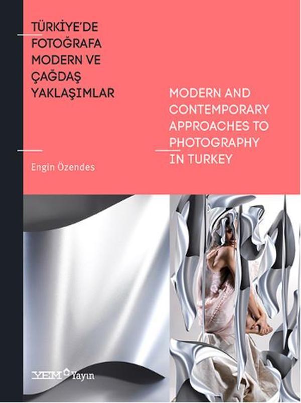 Türkiye'de Fotoğrafa Modern ve Çağdaş Yaklaşımlar - YEM Yayın - Image 1
