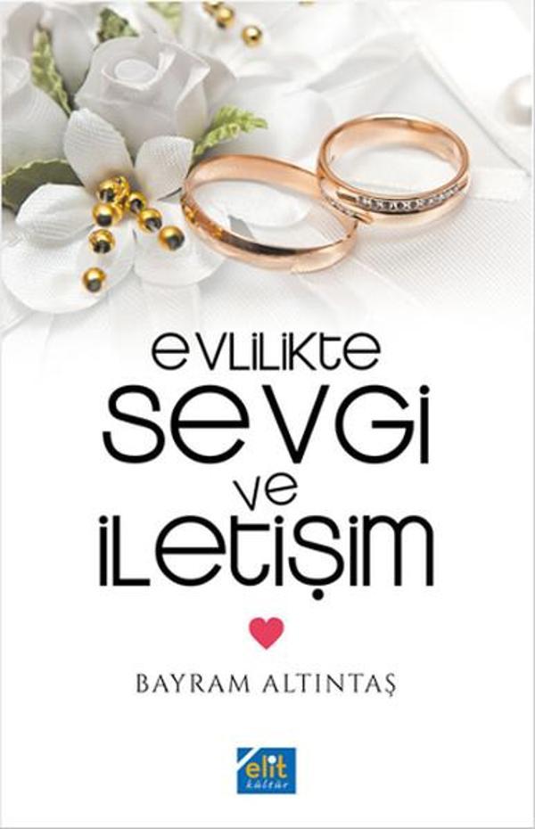 Evlilikte Sevgi ve İletişim - Elit Kültür - Image 1