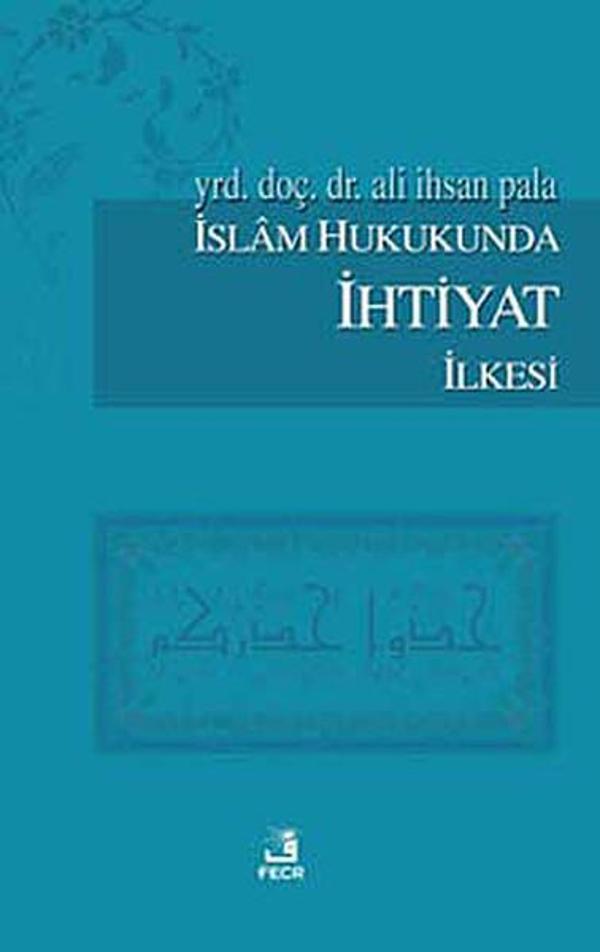 İslam Hukukunda İhtiyat İlkesi - Fecr Yayınları - Image 1