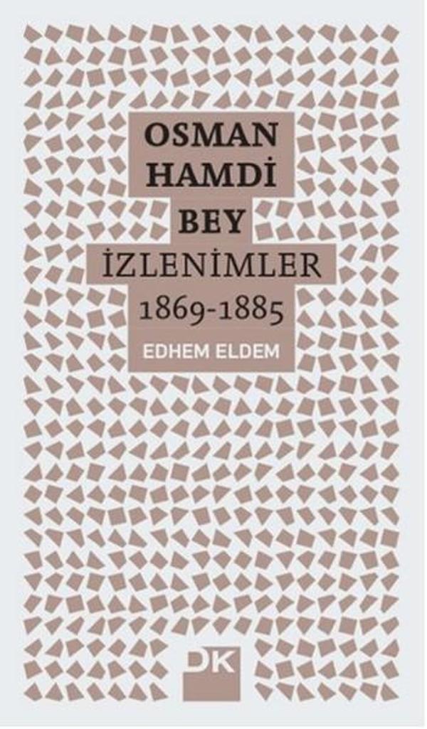 Osman Hamdi Bey - İzlenimler 1869 - 1885 - Doğan Kitap - Image 1