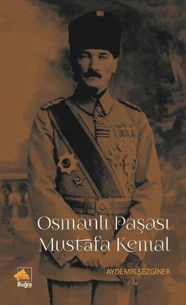 Osmanlı Paşası Mustafa Kemal - Buğra Yayınevi - Image 1