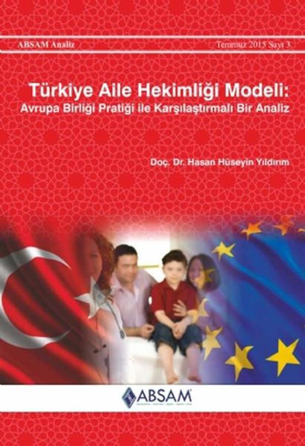 Türkiye Aile Hekimliği Modeli: Avrupa Birliği Pratiği ile Karşılaştırmalı Bir Analiz - Absam - Image 1