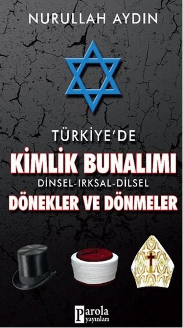 Türkiye'de Kimlik Bunalımı Dinsel-Irksal-Dilsel Dönekler ve Dönmeler - Parola Yayınları - Image 1