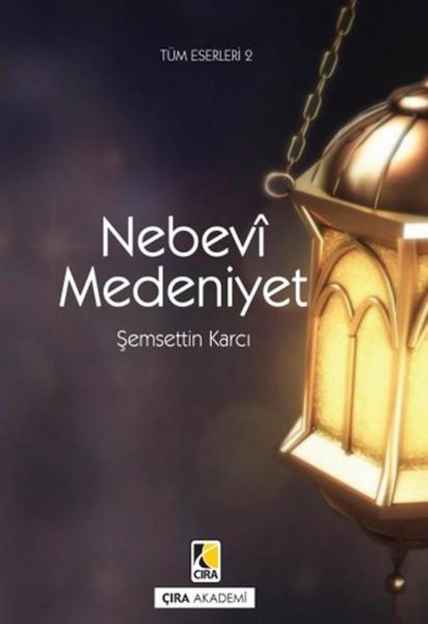 Nebevi Medeniyet - Çıra Yayınları - Image 1