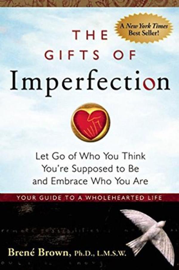 The Gifts of Imperfection: Let Go of Who You Think You're Supposed to Be and Embrace Who You Are - Hazelden - Image 1