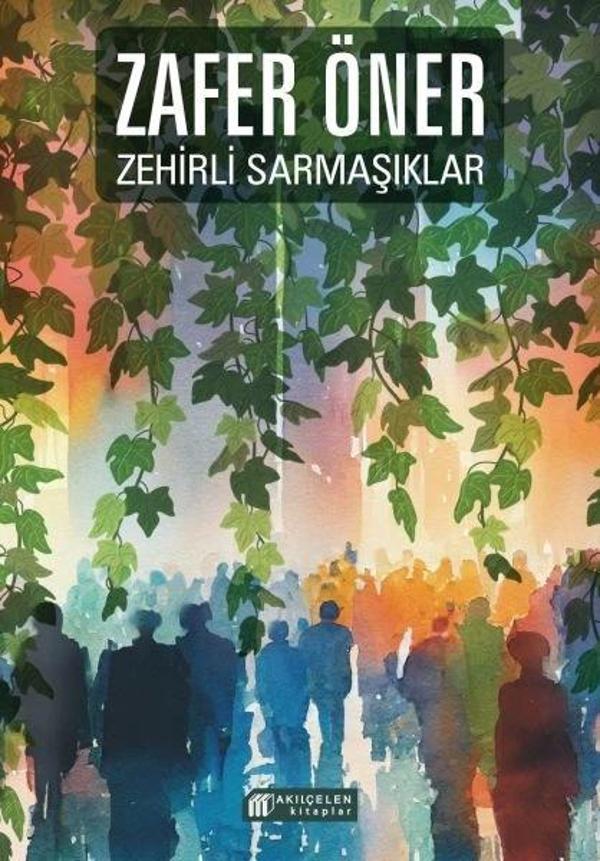Zehirli Sarmaşıklar - Akılçelen Kitaplar - Image 1
