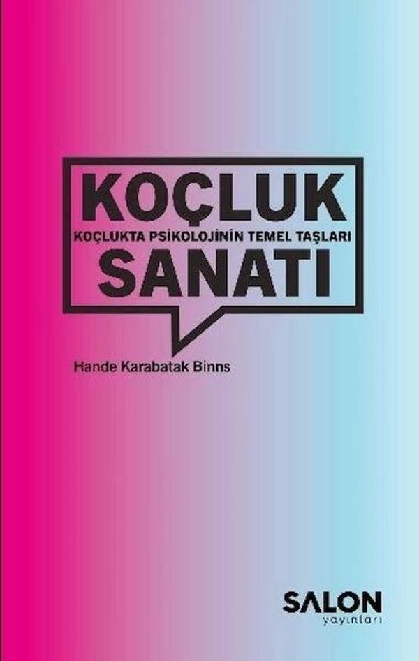 Koçluk Sanatı: Koçlukta Psikolojinin Temel Taşları - Salon Yayınları - Image 1
